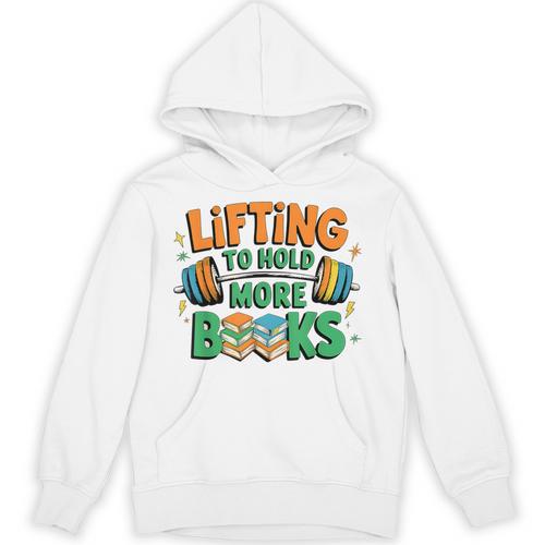 Lifting To Hold More Books Weightlifting Workout Gym Lover Unisex Hoodie - Bookorys