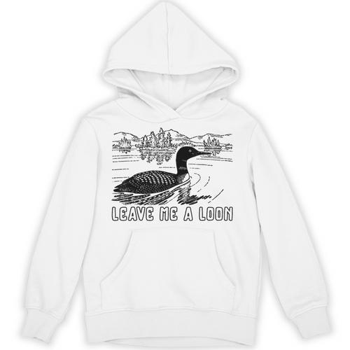 Loon Bird Pun Leave Me A Loon Nature For Introverts Unisex Hoodie - Raresse