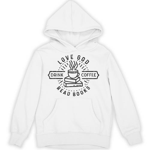 Love God Drink Coffee Read Books Book Lover Unisex Hoodie - Bookorys