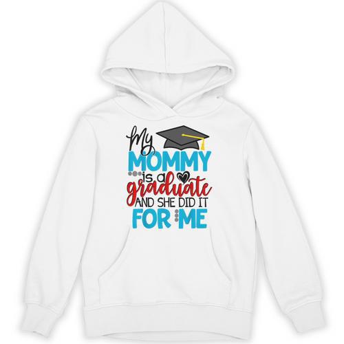 My Mommy Is A Graduate Shirt Matching Family Graduation Unisex Hoodie - Best Gift Smart