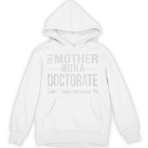 Mother Doctorate Degree Graduation PhD PsyD EdD Premium Unisex Hoodie - Best Gift Smart