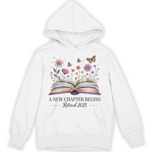 a New Chapter Begins Retired 2025 Floral Book Retirement Unisex Hoodie - Bookorys AU