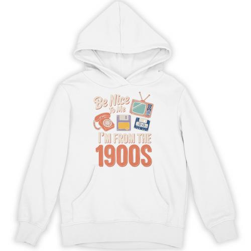 Be Nice To Me I'm From The 1900s Premium Unisex Hoodie - Figerry
