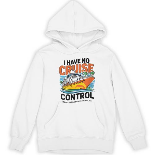I Have No Cruise Trip Control They Book Themselves Unisex Hoodie - Bookorys UK
