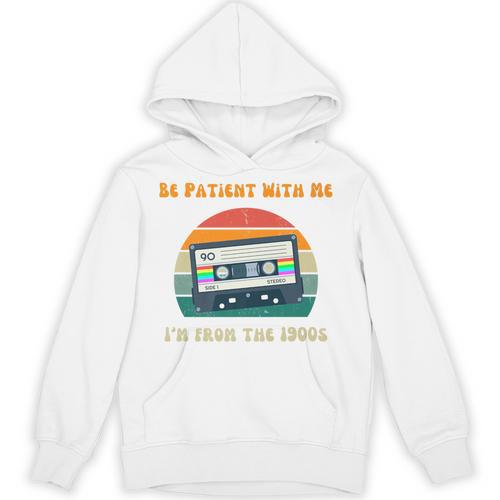 Be Patient With Me I'm From The 1900s Birthday Premium Unisex Hoodie - Figerry