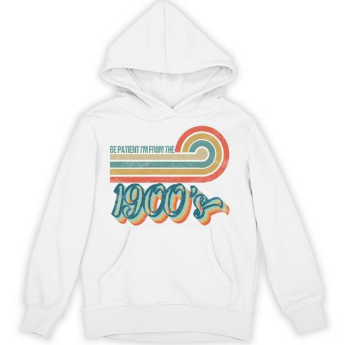 BE PATIENT I'M FROM THE 1900s RETRO SUNSET VINTAGE 90s Unisex Hoodie - Figerry