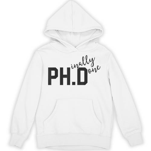 PhD Shirt Phinally Finally Done Graduation Her Unisex Hoodie - Best Gift Smart