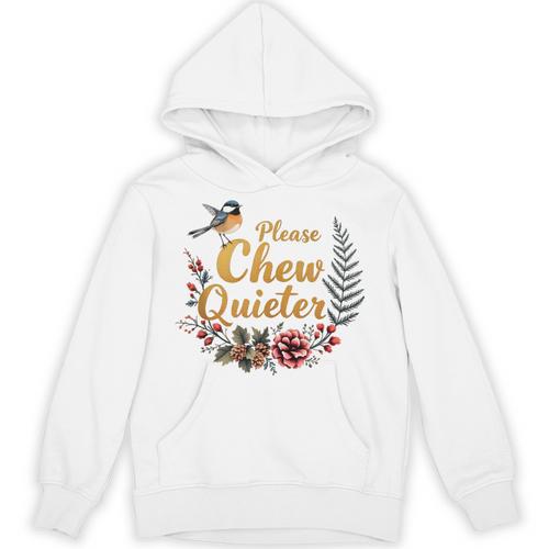 Please Chew Quieter Sarcastic Introvert Humor Unisex Hoodie - Raresse