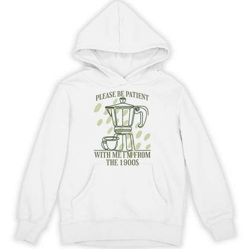 Please Be Patient With Me I'm From The 1900s Coffee Premium Unisex Hoodie - Figerry