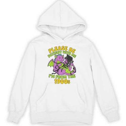 Please Be Patient I'm From The 1900s Dragon Men Women Unisex Hoodie - Figerry