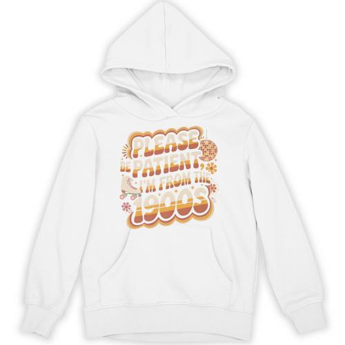 Please Be Patient I'm From The 1900s Groovy Women Premium Unisex Hoodie - Figerry