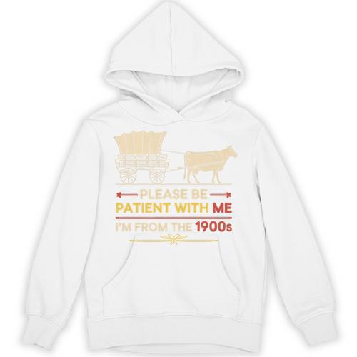 Please Be Patient With Me I'm From The 1900s Old Tee Premium Unisex Hoodie - Figerry