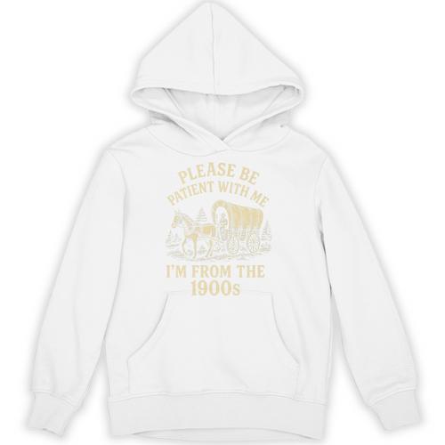 Please Be Patient With Me I'm From The 1900s Retro Premium Unisex Hoodie - Figerry