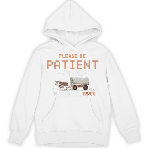 Please Be Patient With Me I'm From The 1900s Retro Trail Unisex Hoodie - Figerry