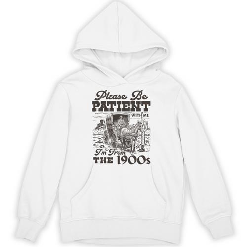 Please Be Patient I'm From The 1900s Retro Vintage Theme Unisex Hoodie - Figerry