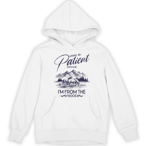 Please Be Patient With Me I'm From The 1900s Rustic Western Unisex Hoodie - Figerry