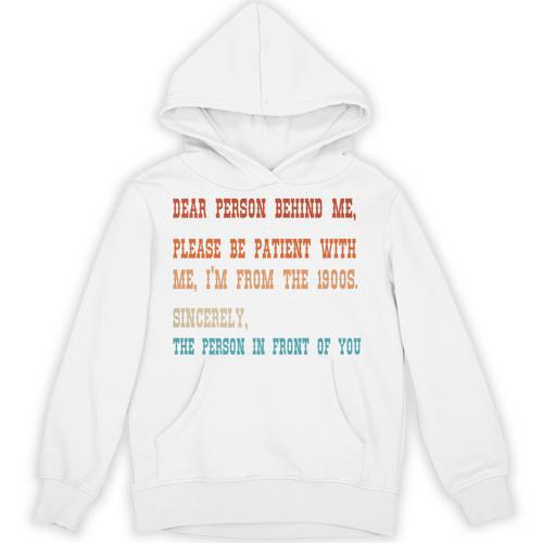 Please Be Patient With Me I'm From The 1900s Sarcastic Premium Unisex Hoodie - Figerry