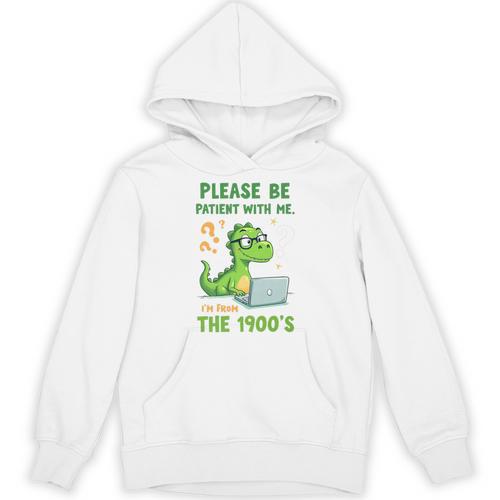 Please Be Patient With Me I'm From The 1900s Soft Tee Premium Unisex Hoodie - Figerry
