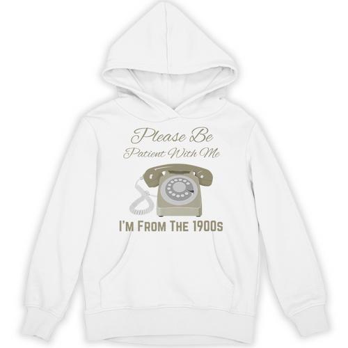 Please Be Patient With Me I'm From The 1900s Telephone Premium Unisex Hoodie - Figerry