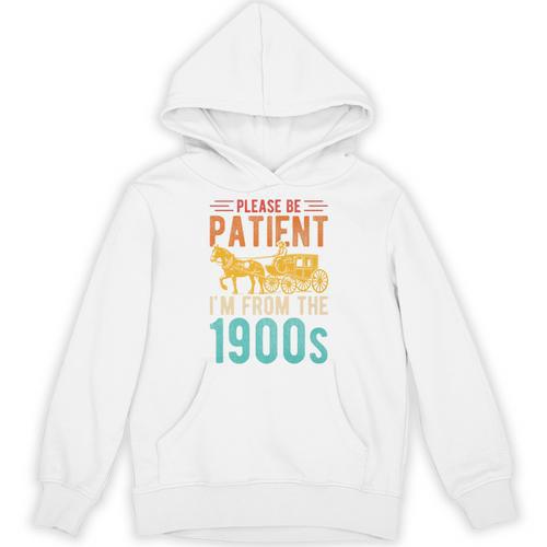 PLEASE BE PATIENT I'M FROM THE 1900s Vintage 1900s 90s Premium Unisex Hoodie - Figerry