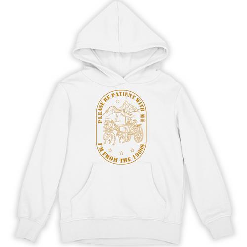 Please Be Patient I'm From The 1900s Vintage Country Gag Tee Unisex Hoodie - Figerry