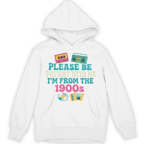 Please Be Patient With Me I'm From The 1900s Vintage For Man Premium Unisex Hoodie - Figerry