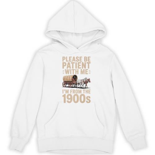 Please Be Patient With Me I'm From The 1900s Vintage Premium Unisex Hoodie - Figerry