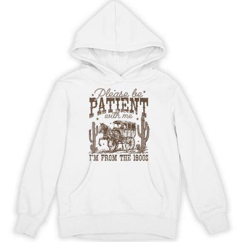 Please Be Patient With Me I'm From The 1900s Vintage Western Unisex Hoodie - Figerry