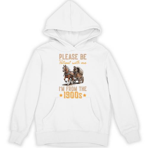 Please Be Patient With Mee I'm From The 1900s Premium Unisex Hoodie - Figerry