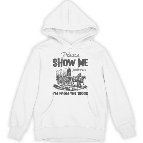 Please Show Me Patience I'm From The 1900s Vintage Horse Premium Unisex Hoodie - Figerry