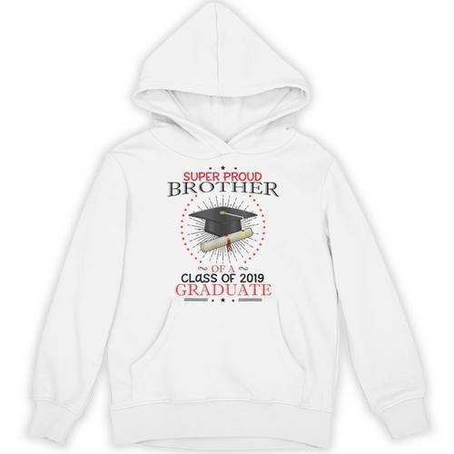 Proud Brother The Class Of 2019 Graduate Graduation Shirt Unisex Hoodie - Best Gift Smart