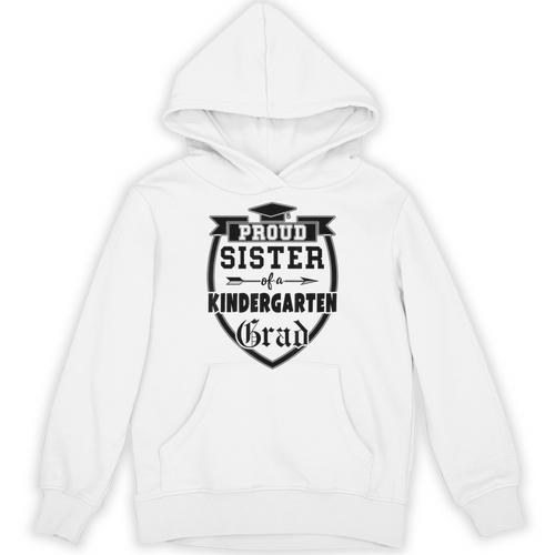 Proud Sister Of a Kindergarten Grad Graduation Shirt Unisex Hoodie - Best Gift Smart