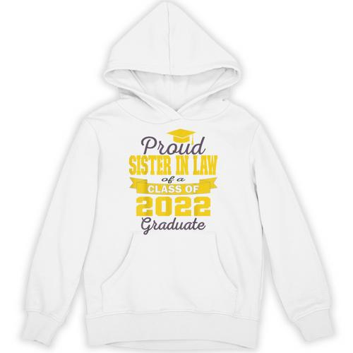 Proud Sister In Law Of 2022 Graduate Class 2022 Graduation Unisex Hoodie - Best Gift Smart