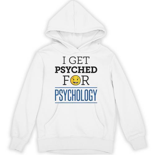 I Get Psyched For Psychology Psychologist Graduation Unisex Hoodie - Best Gift Smart