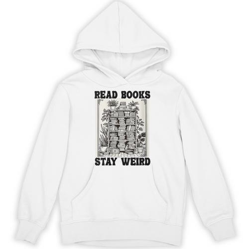 Read Books Stay Weird Book Lover Joke Introvert Reading Unisex Hoodie - Raresse