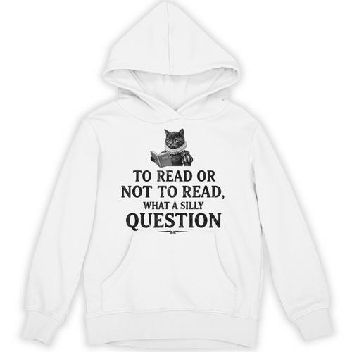 To Read Or Not To Read Book Lover Readers Bookworm Reading Unisex Hoodie - Bookorys