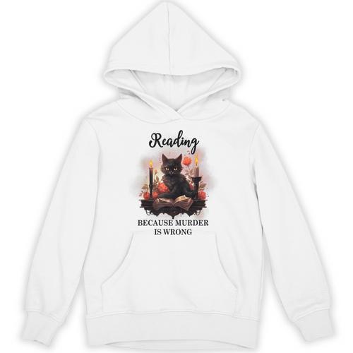 Reading Because Murder Is Wrong Books And Cats Book Lovers Unisex Hoodie - Bookorys UK