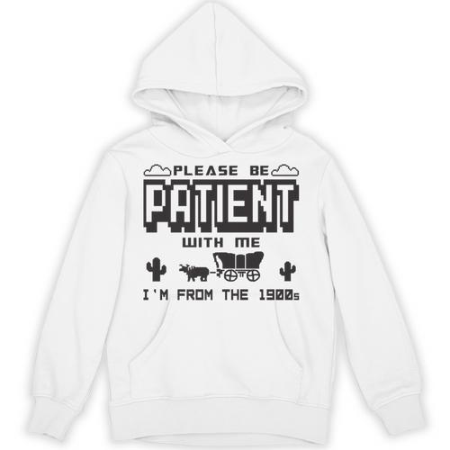 Retro Please Be Patient With Me I'm From The 1900s Premium Unisex Hoodie - Figerry