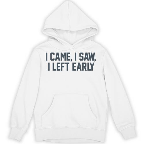 I Came I Saw I Left Early Introvert Jokes Introverted Unisex Hoodie - Raresse