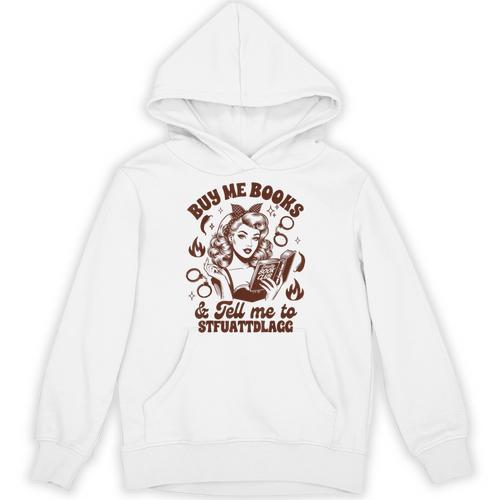 Smut Reader Spicy Buys Me Books & Tells Me To Stfuattdlagg Unisex Hoodie - Bookorys