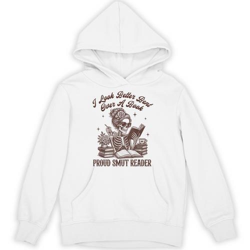 Smut Reader Spicy Romance Look Better Bent That Over A Book Unisex Hoodie - Bookorys UK