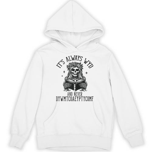 Smutty Spicy Book Its Always WYD And Never DYWMTCOAEYPTYCOMF Unisex Hoodie - Bookorys