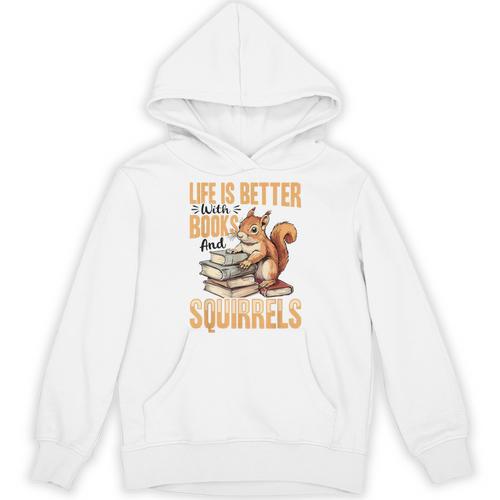 Squirrel Animal Life Is Better With Books And a Unisex Hoodie - Bookorys