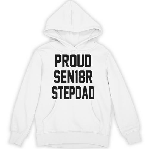 Stepfather SEN18R Graduation Party Stepdad Senior 2018 Shirt Unisex Hoodie - Best Gift Smart
