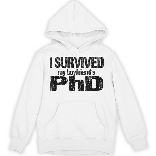 I Survived My Boyfriend's PhD Graduation T-Shirt Unisex Hoodie - Best Gift Smart