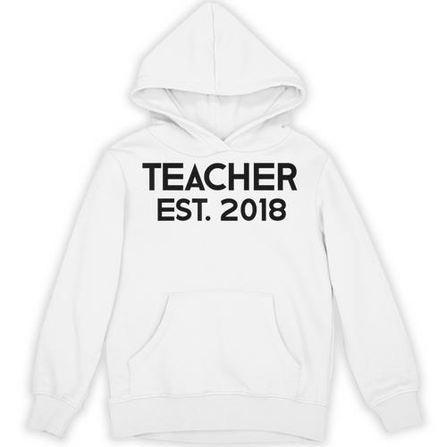 Teacher Graduation Teacher Est 2018 Tee Him Her Unisex Hoodie - Best Gift Smart