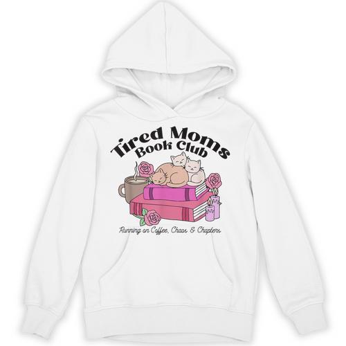 Tired Moms Book Club Running On Coffee Chaos And Chapter Cat Unisex Hoodie - Bookorys AU