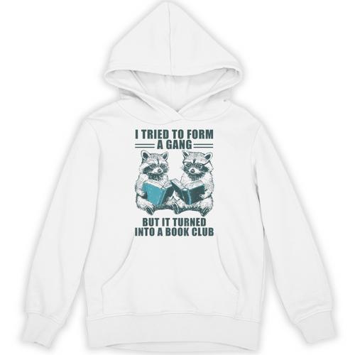 I Tried To Form Gang But It Turned Into A Book Club Raccoon Unisex Hoodie - Bookorys