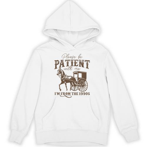 Vintage Please Be Patient With Me I'm From The 1900s On Back Unisex Hoodie - Figerry