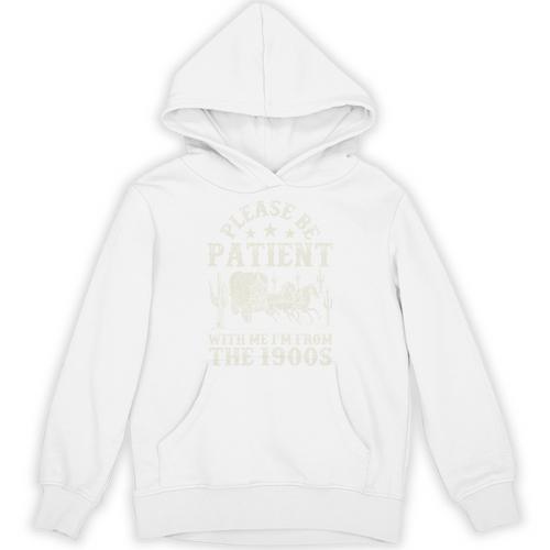 Vintage Please Be Patient With Me I'm From The 1900s For Men Unisex Hoodie - Figerry